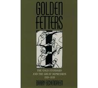 Golden Fetters: The Gold Standard and the Great Depression, 1919-1939 (NBER