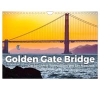 Golden Gate Bridge - Das berühmte Wahrzeichen von San Francisco. (Wandkalender 2