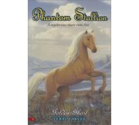 Golden Ghost (Phantom Stallion) by Terri Farley (2006-08-31)