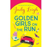 Golden Girls on the Run: A hilarious and heartwarming read from Judy Leigh for 2026