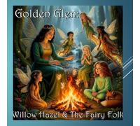 Golden Glen: Willow & the Fairy Folk