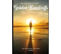 Golden Handcuffs: The Case Study They Won’t Publish