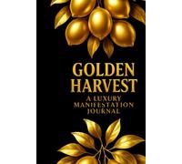 GOLDEN HARVEST: A Luxury Lined Notebook: Elegant Gold Citrus Dark Botanical Journal with 120 College Ruled Cream Pages for Writing, Work & School (6" x 9")