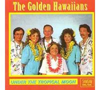 Golden Hawaiians - Under The Tropical Moon
