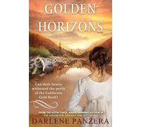 Golden Horizons: A California Gold Rush Christian Historical Romance (Novella)