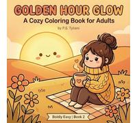 Golden Hour Glow: A Bold and Easy Coloring Book for Adults with Simple Sunrise and Sunset Scenes for Relaxation