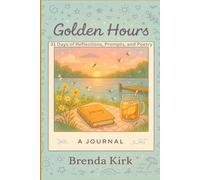 Golden Hours: 31 Days of Reflection, Prompts, and Poetry