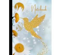 Golden Hummingbird: A Beautiful Bird and Floral Notebook