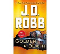 Golden in Death: An Eve Dallas Novel: 50