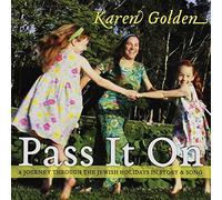 Golden, Karen - Pass It On: Journey Through The Jewish Holidays In