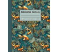 Golden Koi Fish Composition Notebook: Elegant Japanese Inspired Journal with koi fishes & teal water pattern - ideal for school, journaling, meditation or creative writing