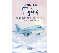 Golden Lab Prin Trivia for Flying: 50 Quizzes to Make the Time Fly U (Tascabile)