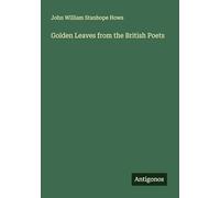 Golden Leaves from the British Poets