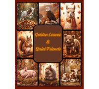 Golden Leaves & Quiet Friends: A Cozy Autumn Journey with 50 Amazing Animals