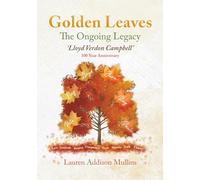 Golden Leaves: The Ongoing Legacy, Lloyd Verdon Campbell