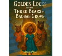 Golden Locks and the Three Bears of Baobab Grove
