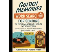GOLDEN MEMORIES WORD SEARCH: Engaging Brain Exercises to Boost Focus, Memory, and Mental Wellness - Easy-to-Read Jumbo Print Edition
