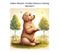 Golden Moments: A Golden Retriever Coloring Adventure