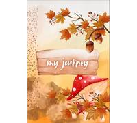 Golden Moments: A Whimsical Autumn Journal to Capture Your Journey