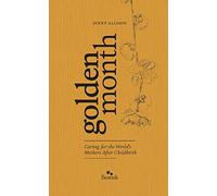 Golden Month: Caring for the World's Mothers After Childbirth