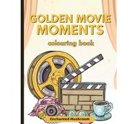 Golden Movie Moments: A Classic Coloring Book for Seniors with Dementia - Large Print Designs for Adults and Seniors - Bold, Simple, One-Sided Coloring Pages