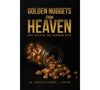 Golden Nuggets From Heaven: Only Believe 365 Kingdom Keys