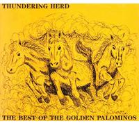 Golden Palaminos - Thunder Herd: Best of