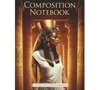 Golden Pharaoh Composition Notebook: Ancient Egyptian Journal for Writers, Students, and Collectors - 8.5 x 11 Inches, College Ruled, 120 Pages