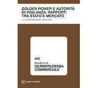 Golden power e autorità di vigilanza: rapporti tra stato e mercato