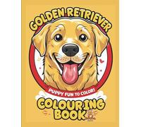 Golden Retriever Coloring Book: A Fun and Adorable Dog-Themed Coloring Book for Kids Ages 3-7