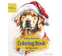 Golden Retriever Coloring Book For Dog Lovers Winter Edition: Beloved Dogs Coloring Book Serise