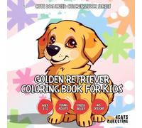 Golden Retriever Coloring Book for Kids, Teens and Adults with Easy and Simple Designs for Relaxation