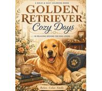 Golden Retriever Cozy Days: A Bold & Easy Coloring Book
