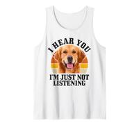 Golden Retriever I Hear You Non STO Solo ascoltando Funny Dog Canotta