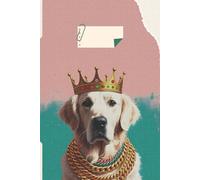 Golden Retriever Journal: 120 Pages, 6 x 9 Inches - The Royal Notebook for Creative Minds: Daily Planning & Note-Taking with a Majestic Touch