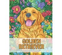 Golden Retriever - Libro da Colorare per Adulti: Libro antistress per il benessere mentale