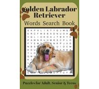 Golden Retriever Word Search Book: Fun Word Search Puzzles for Golden Retriever Lovers | Relaxing Brain Games for Adults & Seniors | 6x9 Inches | 110 Pages | 50+ Puzzles | Solutions Included