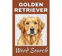 Golden Retriever Word Search Puzzle Book: Word Searches with Easy to Read Print about Golden Retriever | 50 Puzzles | 100 Pages | 6x9 Inches | Gift ... Free Times | For Seniors, Adults and Teens.