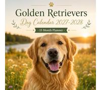 Golden Retrievers Calendar 2027 - 2028: 15 Month Planner