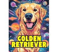 Golden Retrievers Coloring book: A Fun & Relaxing Coloring Journey for Dog Lovers