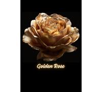 Golden Rose Bouquet: Lined Notebook | 120 Pages | 6 x 9 Inches | Perfect for Journaling, Notes, Planning & Creative Writing