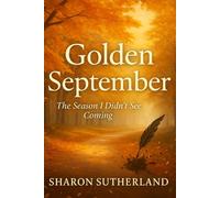 Golden September: The Season I Didn't See Coming