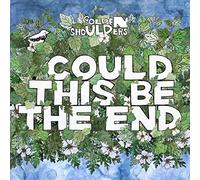 Golden Shoulders - Could This Be The End