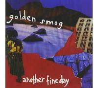 Golden Smog - Another Fine Day