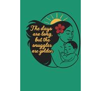 Golden Snuggles: A Memory & Reflection Journal for Moms - Perfect for Mother’s Day, New Mothers, and Baby Shower Gifts, 6x9, 120 Lined Pages