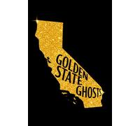 Golden State Ghosts: California’s Haunted Hotels, Prisons & Ghost Towns: Uncover chilling true stories, hidden history, and legends behind California’s most haunted places.