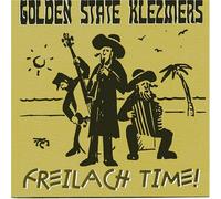 Golden State Klezmers - Freilach Time!