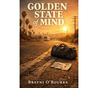 Golden State of Mind: A Brefniverse Drama Novel
