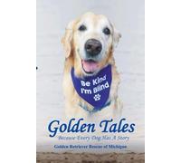 Golden Tales: Because every dog has a story.