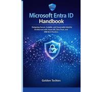 Golden Techies Microsoft Entra ID Handbook (Tascabile)